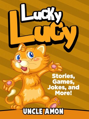 cover image of Lucky Lucy: Stories, Games, Jokes, and More!